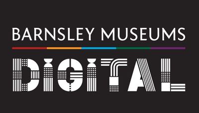 Barnsley Museums Digital @ The Glass Works