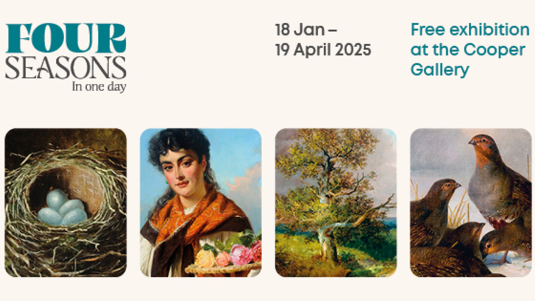 Banner for "Four Seasons In One Day" exhibition at Cooper Gallery, 18 Jan–19 Apr 2025. Includes four art images: a bird’s nest, a woman with flowers, a spring landscape, and birds in a meadow. Free entry.