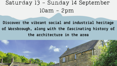 Event poster for “Designs of our past shaping our future,” held Saturday 13 to Sunday 14 September, 10am–2pm. Includes info about Worsbrough’s social, industrial, and architectural heritage. Background: stone buildings, greenery, blue sky.