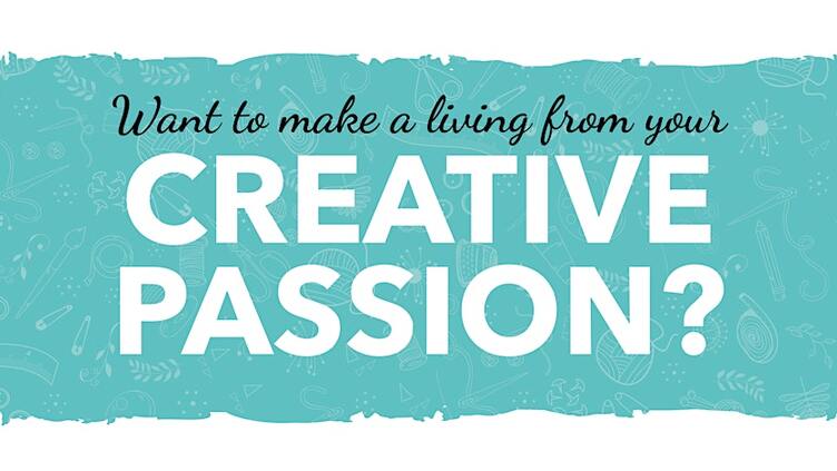 Teal background with faint crafting icons like scissors and paintbrushes. Bold white text reads, "Want to make a living from your creative passion?" in a decorative font.